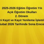 Açık Öğretim 2025-2026 2. Dönem Kayıtları 5 Şubat’ta Bitiyor, e-Sınav Randevu İşlemleri 9 Şubat’ta Başlayacak!