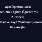 Açık Öğretim Lisesi 2025-2026 Eğitim Öğretim Yılı 2. Dönem Yeni Kayıt ve Kayıt Yenileme İşlemleri Başladı, Kayıt Yenileme Ücreti 750 Lira Oldu