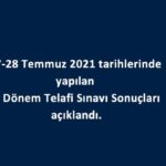 27-28 Temmuz 2021 tarihlerinde yapılan Telafi Sınavı Sonuçları açıklandı