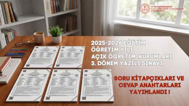 Açık Öğretim Lisesi 18-19 Temmuz 2026 tarihinde gerçekleştirilen Açık Öğretim Kurumları 3.Dönem Yazılı Sınavı soru kitapçıkları ve cevap anahtarları yayımlandı; sınav sonuçları ne zaman açıklanacak?